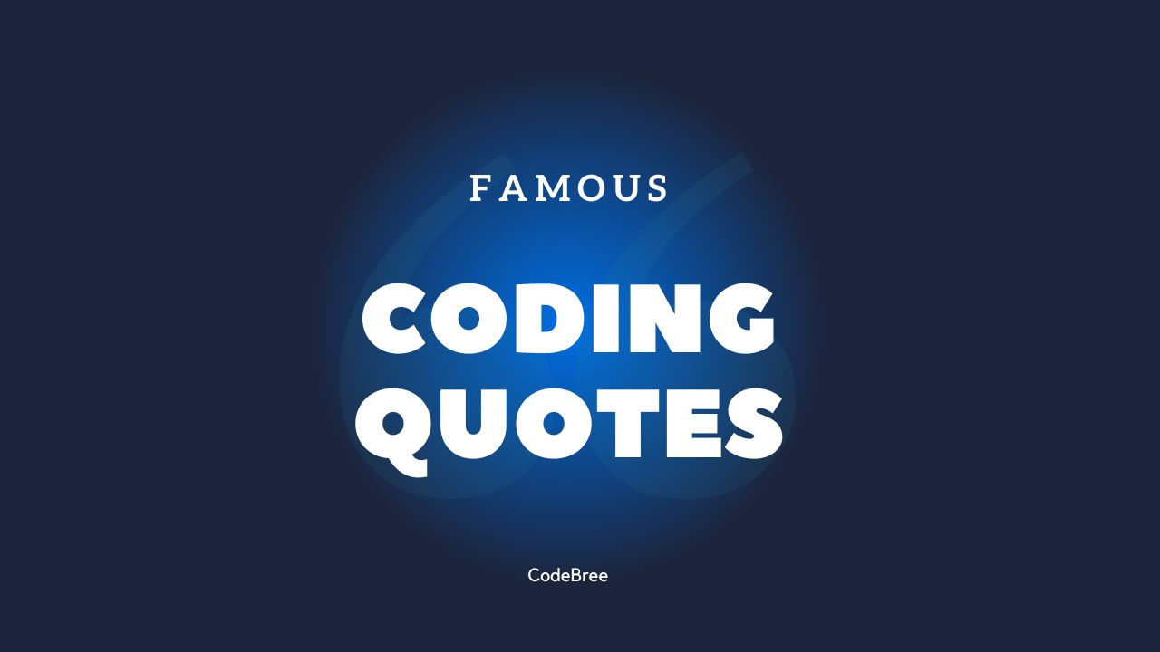 Famous Coding Quotes. - CodeBree