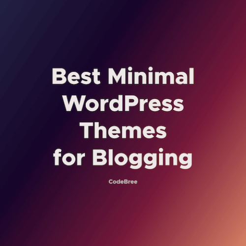 Best Minimal WordPress Themes for Blogging in 2023